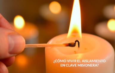 Cómo vivir el coronavirus en clave misionera