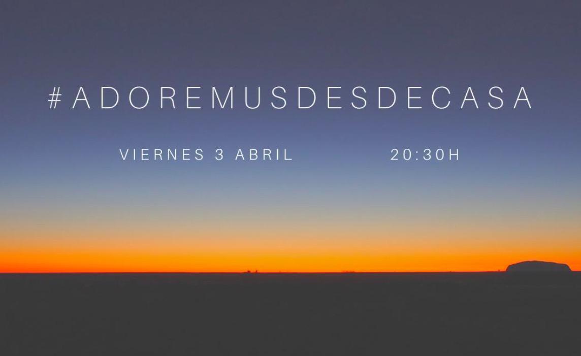 Adoremus #desdecasa